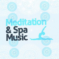 Meditation & Spa Music