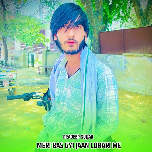 Meri Bas Gyi Jaan Luhari Me