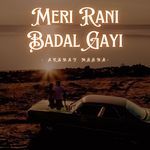 Meri Rani Badal Gayi