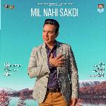 Mil Nahi Sakdi