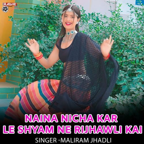 Naina Nicha Kar le Shyam Ne Rijhawli kai