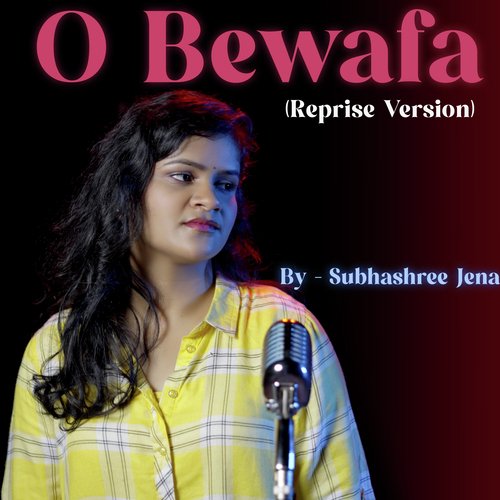 O Bewafa (Reprise Version)