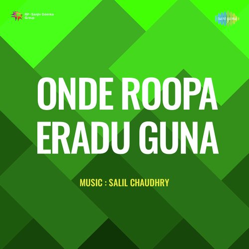 Onde Roopa Eradu Guna