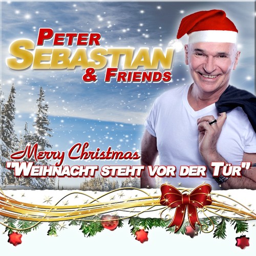 Peter Sebastian &amp; Friends (Merry Christmas)