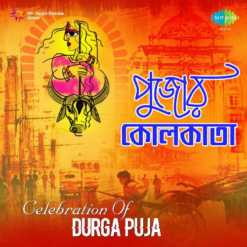 Pujor Kolkata - Celebration Of Durga Puja