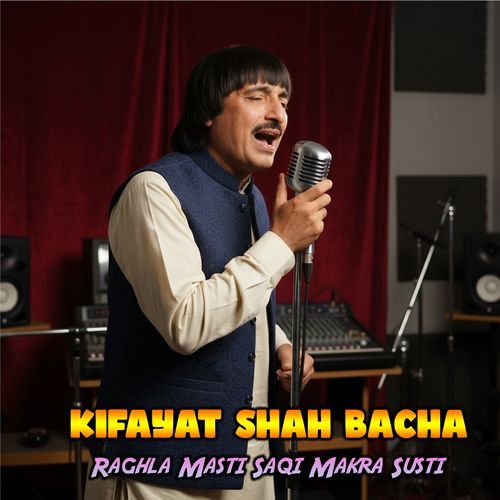 Raghla Masti Saqi Makra Susti