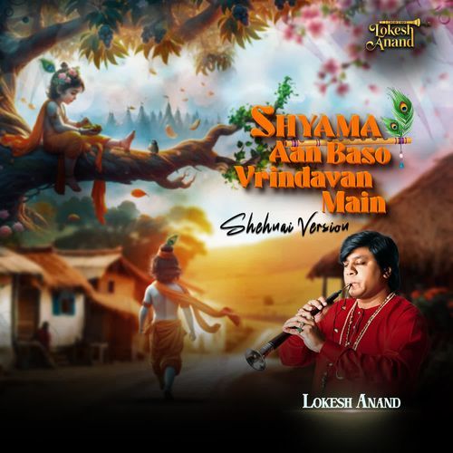 Shyama Aan Baso Virndavan Mian Shehnai Version