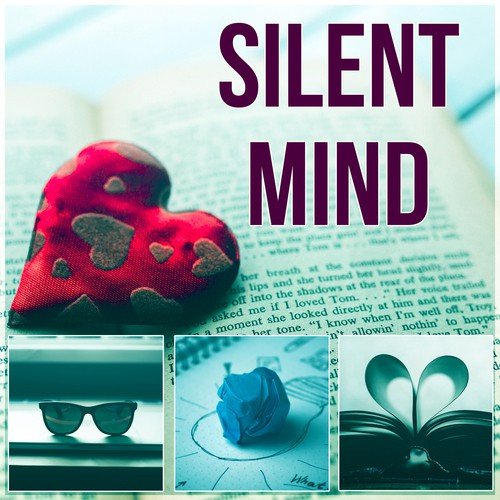 Silent Mind - Nature Sounds, Peace of Mind, Creative Thinking, Increase Concentration, Improve Memory