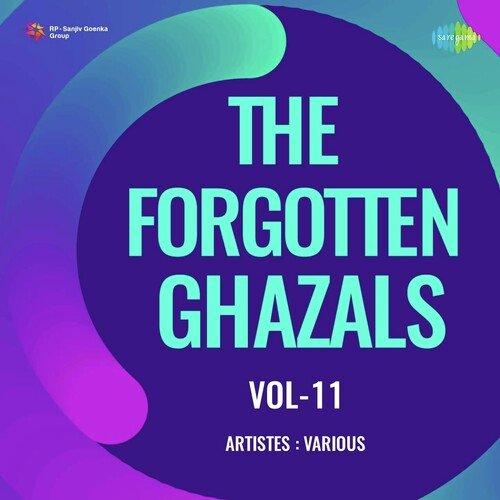 The Forgotten Ghazals Vol - 11