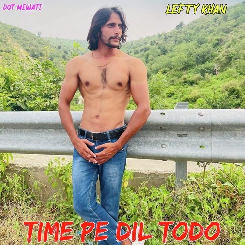 Time Pe Dil Todo