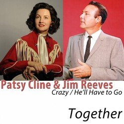 Together (Crazy / He'll Have to Go)