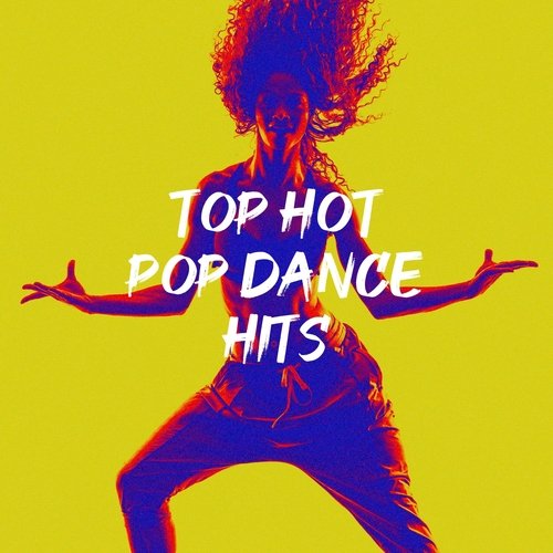 Top Hot Pop Dance Hits_poster_image