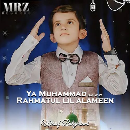 Ya Muhammad s.a.w.w Rahmatul lil alameen