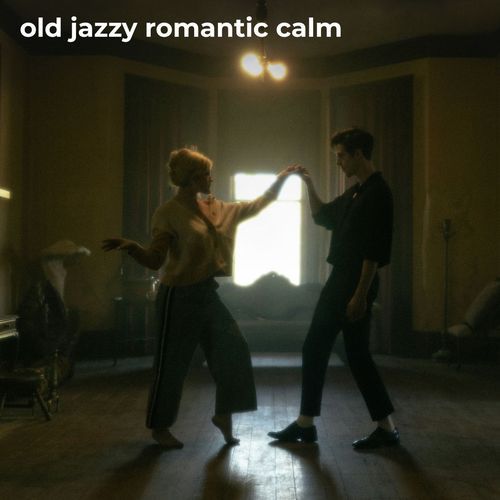 old jazzy romantic calm