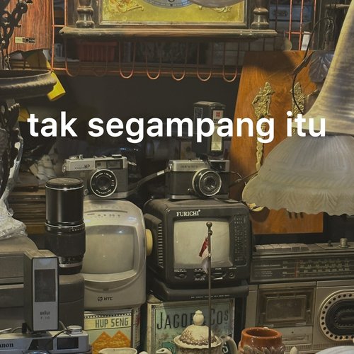 tak segampang itu_poster_image