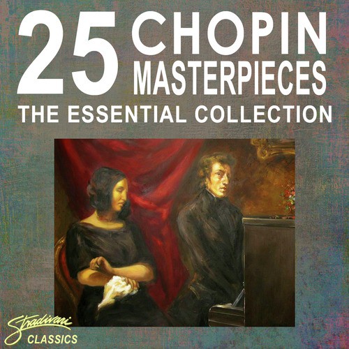 25 Chopin Masterpieces - The Essential Collection