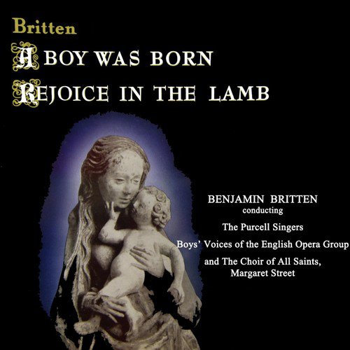 A Boy Was Born/Rejoice In The Lamb