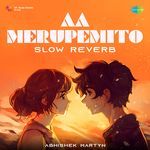 Aa Merupemito - Slow Reverb