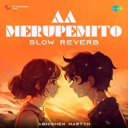 Aa Merupemito - Slow Reverb