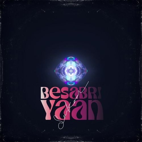 BESABRIYAAN