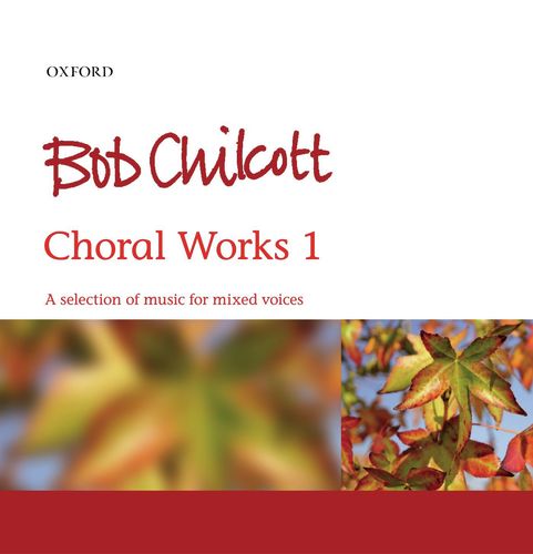 Bob Chilcott: Choral Works 1_poster_image