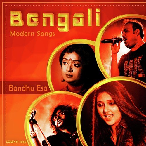 Bondhu Eso - Bengali Modern Songs