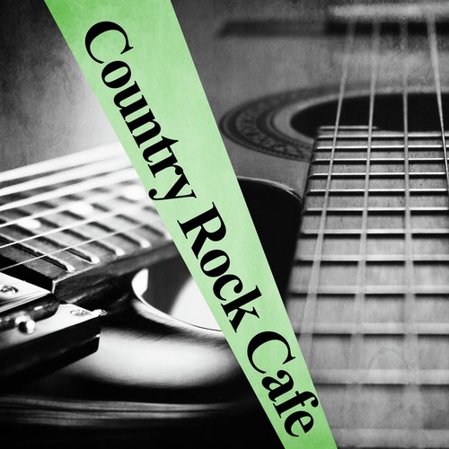 Country Rock Cafe (Instrumental Hits, Electric Guitar Rhythms and Romantic Western Songs)