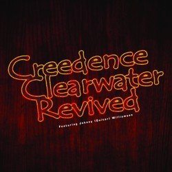 Creedence Clearwater Revived (Featuring Johnny (Guitar) Williamson)