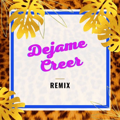 Dejame Creer (Remix) cover art