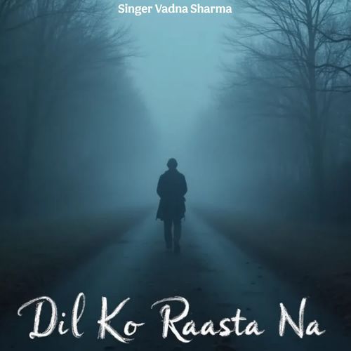 Dil Ko Raasta Na