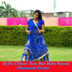 Dj Pe Chhori Tuto Kar Rahi Kamal-LxIcB0NmYWU