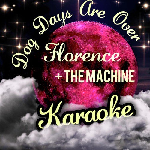 Dog Days Are Over - Florence + the Machine Karaoke