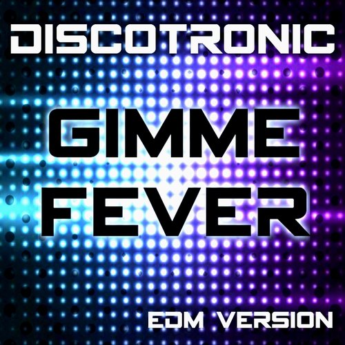 Gimme Fever (EDM-Version)