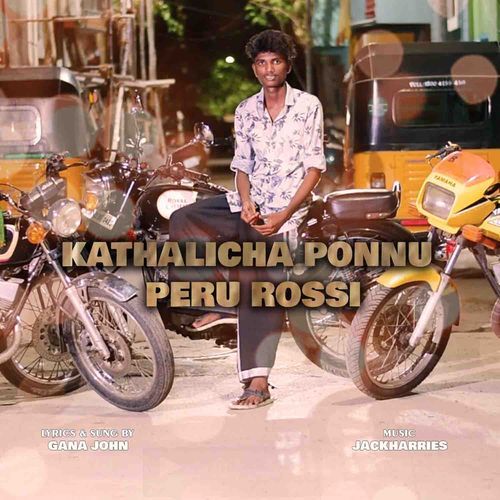 Kathalicha Ponnu Peru RossI