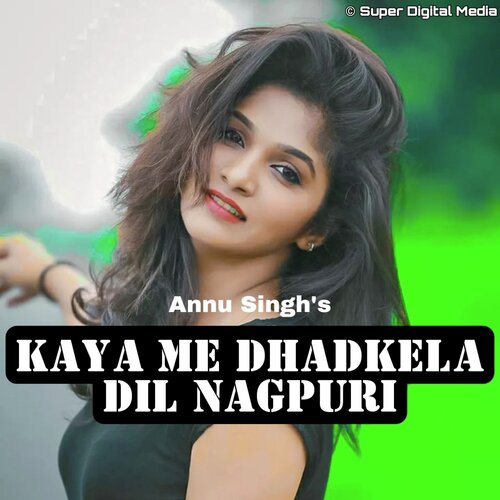 Kaya Me Dhadkela Dil Nagpuri