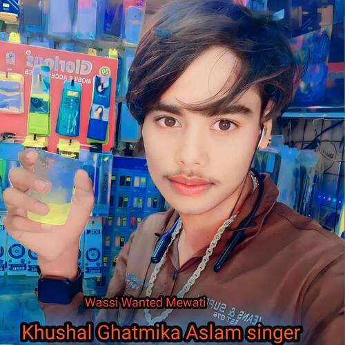 Khushal Ghatmika Aslam Singer