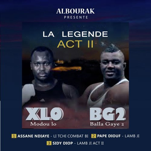 La Légende, Act II (XLO vs BG2)