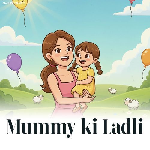 MUMMY KI LADLI