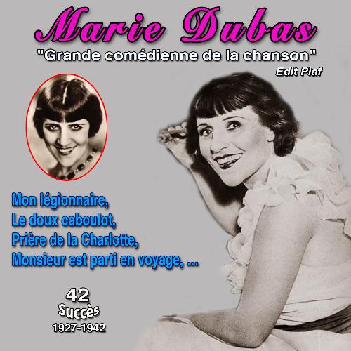 Marie dubas " Grande comédienne de la chanson" Mon légionnaire (42 Succès (1927-1944))