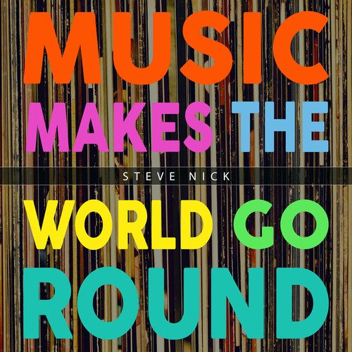 Music Makes the World Go Round