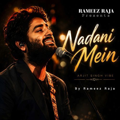Nadani Mein | Mai Bura Hu Kuch Logon Ki Kahani Mei