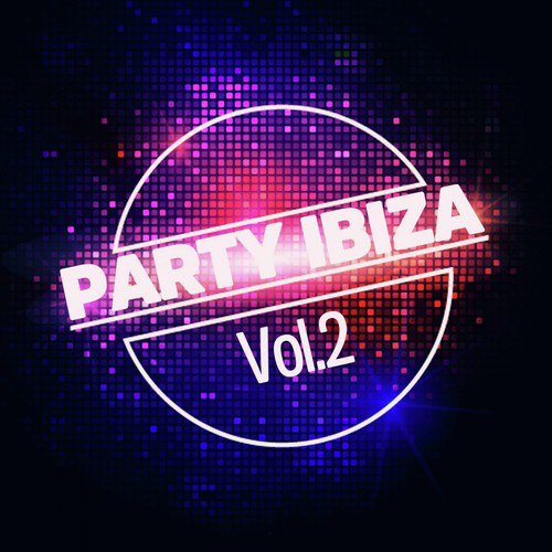 Party Ibiza Vol. 2