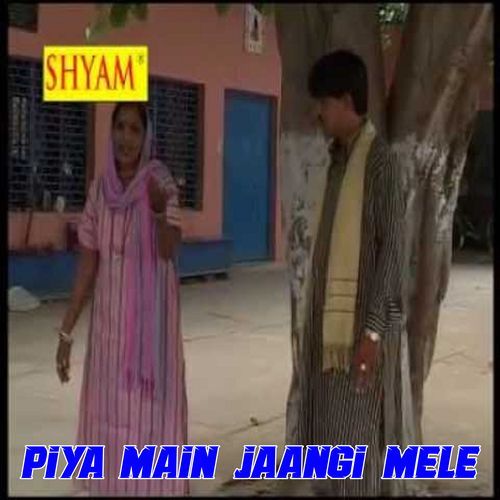 Piya Main Jaangi Mele (Original)