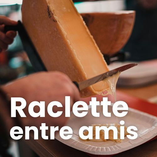 Raclette entre amis