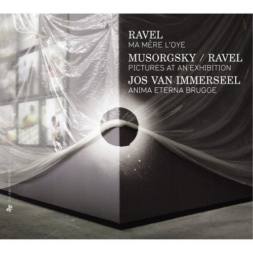 Ravel: Ma mère l'oye - Musorgsky: Pictures at an Exhibition (Orchestrated by Ravel)