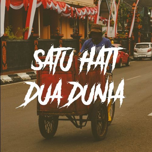 Satu Hati Dua Dunia