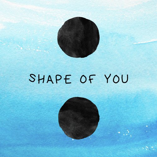 Shape of You