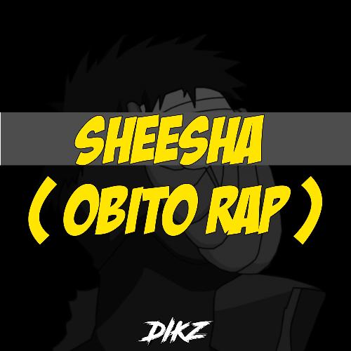 Sheesha (Obito Rap)