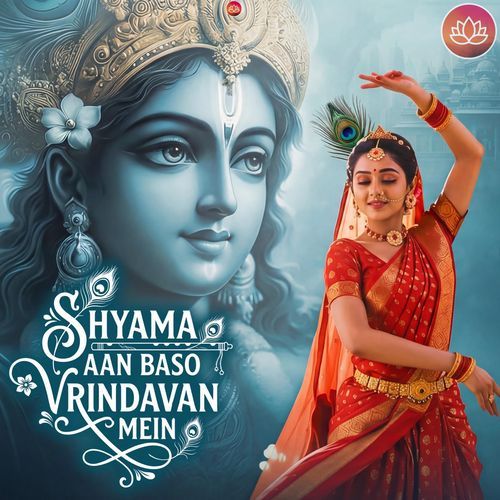 Shyama Aan Baso Vrindavan Mein