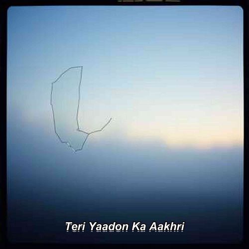 Teri Yaadon Ka Aakhri